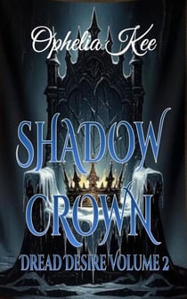 Shadow Crown - Dread Desire, #2