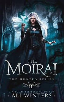 The Moirai - The Hunted Series, #3