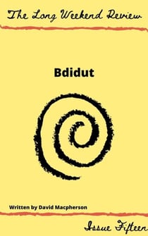 Bdidut - The Long Weekend Review, #15