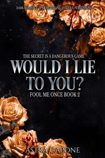 Would I Lie to You? - Fool Me Once, #2