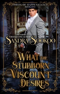 What the Stubborn Viscount Desires - Lords of Happenstance, #1