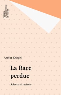 La Race perdue - Science et racisme