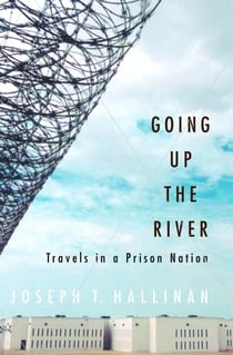Going Up the River - Travels in a Prison Nation