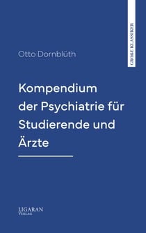 Kompendium der Psychiatrie für Studierende und Ärzte