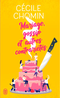 Mariage, gossip et autres contrariétés