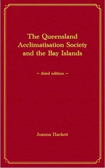 The Queensland Acclimatisation Society and the Bay Islands - Histories of the Bay Islands, Moreton Bay, #4
