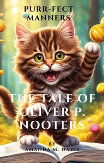 Purr-Fect Manner's The Tale of Oliver P. Nooters - Oliver P. Nooters, #2