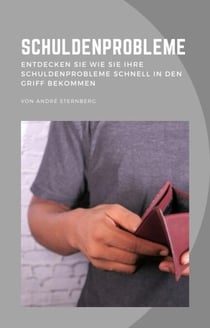 Schuldenprobleme - Entdecken Sie wie Sie Ihre Schuldenprobleme schnell in den Griff bekommen