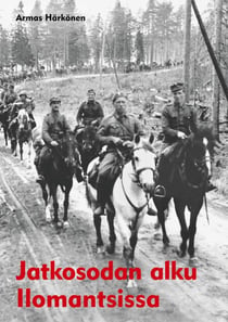 Jatkosodan alku Ilomantsissa