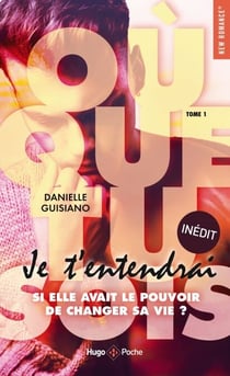 Où que tu sois - je t'entendrai - Tome 1 - Je t'entendrai