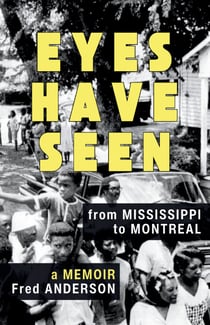 Eyes Have Seen - From Mississippi to Montreal