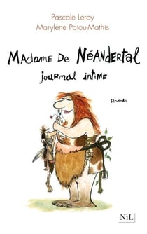 Madame de Néandertal, journal intime - Journal intime