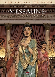 les Reines de sang - Messaline - La Déesse des miroirs