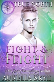 True North #6: Fight & Flight - True North, #6
