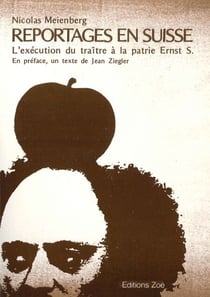 Reportages en Suisse - L'exécution du traître à la patrie Ernst S.
