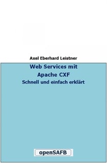 Web Services mit Apache CXF - Schnell und einfach erklärt