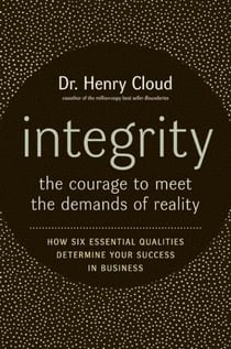 Integrity - The Courage to Meet the Demands of Reality