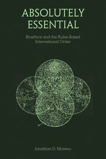 Absolutely Essential - Bioethics and the Rules-Based International Order