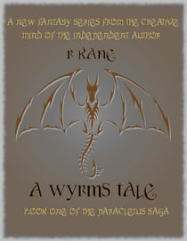 A Wyrms Tale (Book One of the Paracletus Saga)