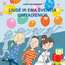 Liuse ir Ema švencia gimtadienius