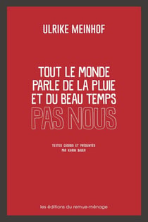 Tout le monde parle de la pluie et du beau temps. Pas nous