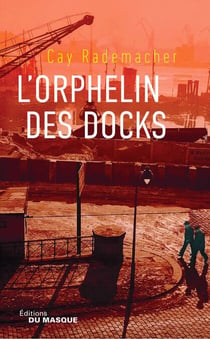 L'Orphelin des docks - Tome 2