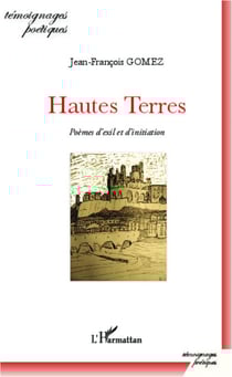 Hautes Terres - Poèmes d'exil et d'initiation
