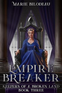 Empire Breaker - Keepers of a Broken Land, #3