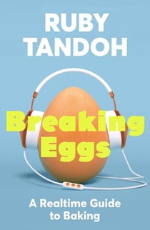 Breaking Eggs - An Audio Guide to Baking