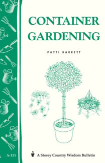 Container Gardening - Storey Country Wisdom Bulletin A-151