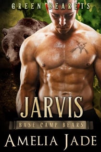 Green Bearets: Jarvis - Base Camp Bears, #3