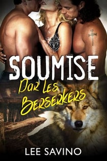 Soumise par les Berserkers - La Saga des Berserkers, #14