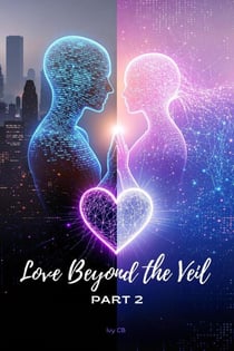 Love Beyond the Veil - Love in the Metaverse, #2