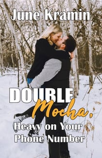 Double Mocha, Heavy on Your Phone Number