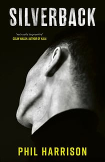 Silverback - 'A dark unnerving tale' (John Boyne)