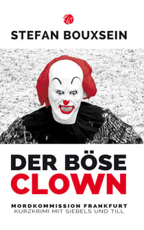 Der böse Clown - Kurzkrimi mit Siebels und Till