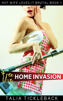 Free Use Home Invasion - Hot Wife Loves It Brutal, #1
