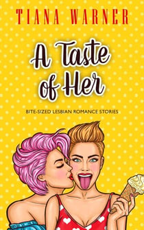 A Taste of Her: Bite-Sized Lesbian Romance Stories