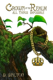 Crown of the Realm (All Things Impossible 1) - All Things Impossible, #7