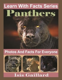 Panthers Photos and Facts for Everyone - Learn With Facts Series, #112