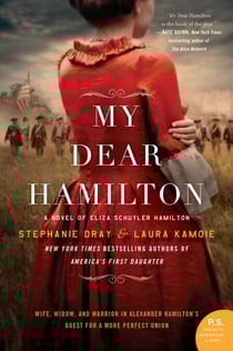 My Dear Hamilton - A Novel of Eliza Schuyler Hamilton