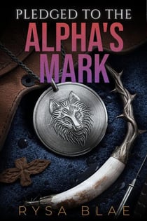 Pledged to the Alpha’s Mark - Pledged to the Darkness