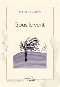 Sous le vent - Roman historique
