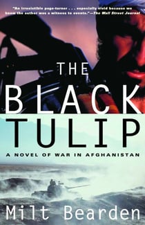 The Black Tulip - A Novel of War in Afghanistan