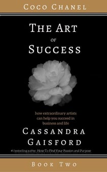 The Art of Success: Coco Chanel - The Art of Success, #2