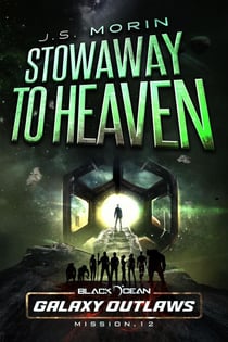 Stowaway to Heaven - Black Ocean: Galaxy Outlaws, #12