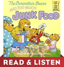 The Berenstain Bears and Too Much Junk Food: Read & Listen Edition