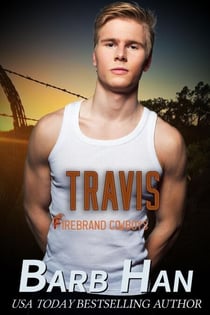 Travis: Firebrand Cowboys - FIREBRAND COWBOYS, #8