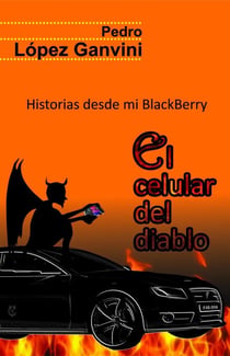 El celular del diablo. Historias desde mi blackberry