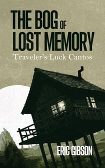 The Bog of Lost Memory - Traveler's Luck Cantos